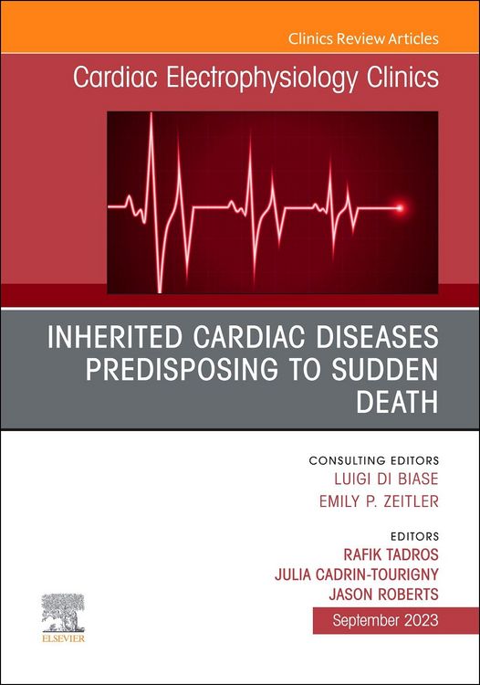 Produktbild: Inherited Cardiac Diseases Predisposing to Sudden Death, an Issue of Cardiac Electrophysiology Clinics