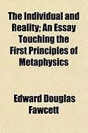 Produktbild: The Individual and Reality; An Essay Touching the First Principles of Metaphysics