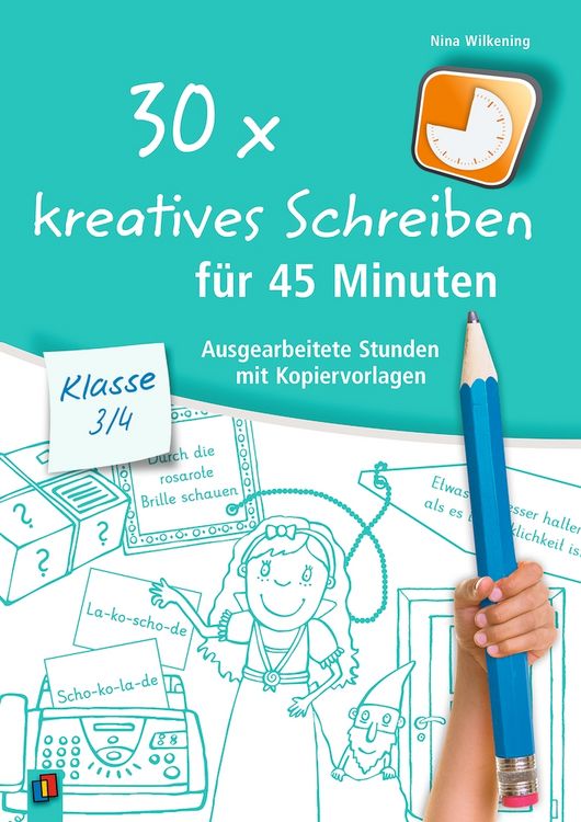 Produktbild: 30 x kreatives Schreiben f&uuml;r 45 Minuten &ndash; Klasse 3/4