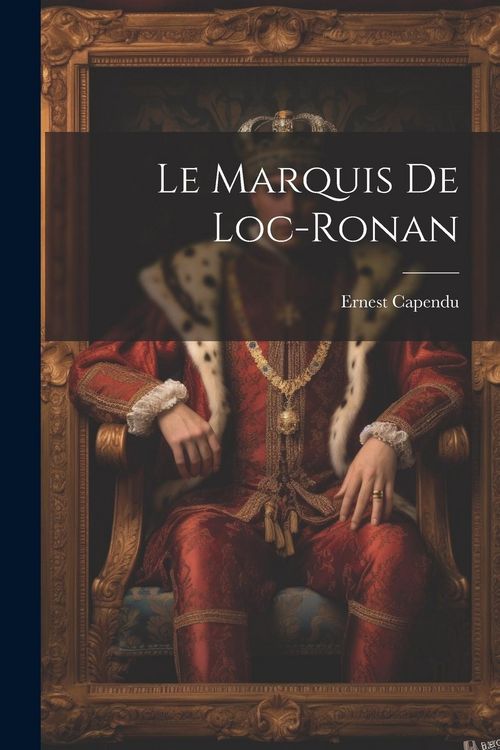 Produktbild: Le marquis de Loc-Ronan