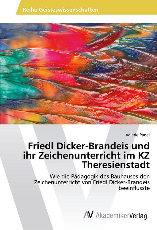 Produktbild: Friedl Dicker-Brandeis und ihr Zeichenunterricht im KZ Theresienstadt