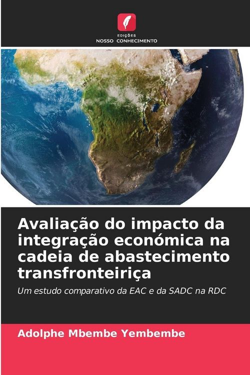 Produktbild: Avalia&ccedil;&atilde;o do impacto da integra&ccedil;&atilde;o econ&oacute;mica na cadeia de abastecimento transfronteiri&ccedil;a