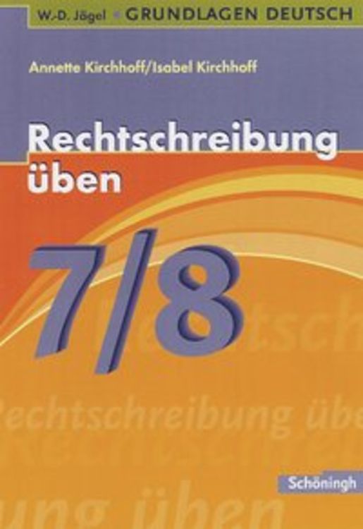 Produktbild: Grundlagen Deutsch. Rechtschreibung üben 7./8. Schuljahr/Mit Lösungen