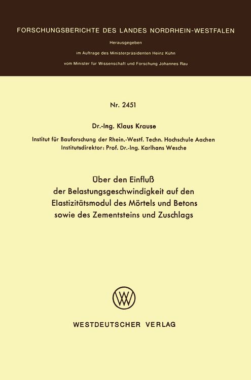 Produktbild: &Uuml;ber den Einflu&szlig; der Belastungsgeschwindigkeit auf den Elastizit&auml;tsmodul des M&ouml;rtels und Betons sowie des Zementsteins und Zuschlags