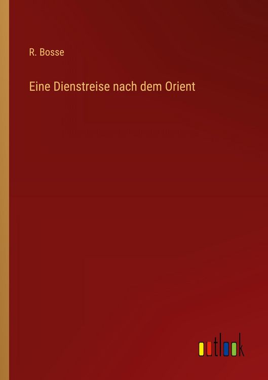 Produktbild: Eine Dienstreise nach dem Orient