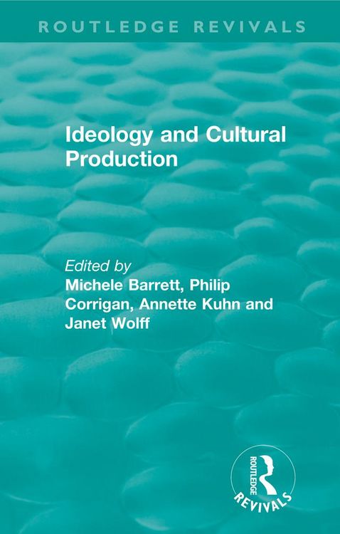 Produktbild: Routledge Revivals: Ideology and Cultural Production (1979)