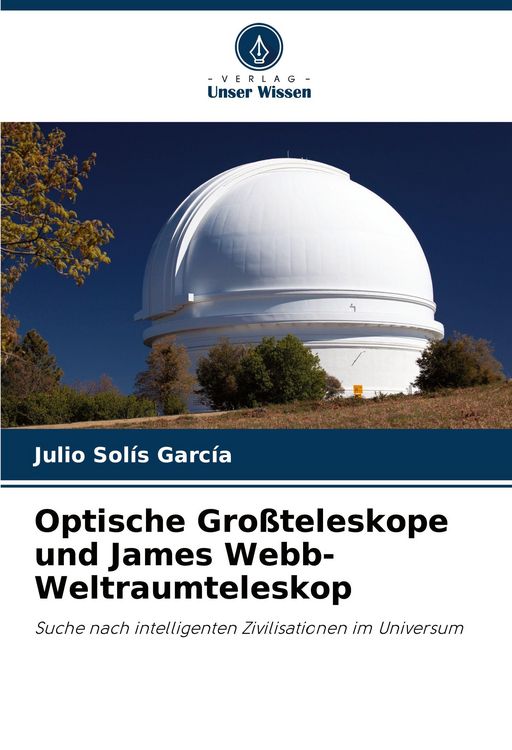 Produktbild: Optische Gro&szlig;teleskope und James Webb-Weltraumteleskop