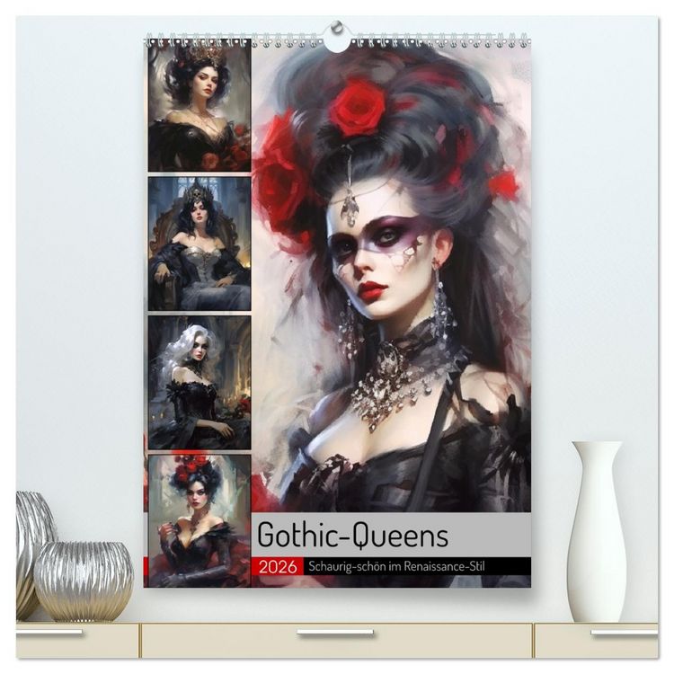 Produktbild: Gothic-Queens. Schaurig-sch&ouml;n im Renaissance-Stil (hochwertiger Premium Wandkalender 2026 DIN A2 hoch), Kunstdruck in Hochglanz