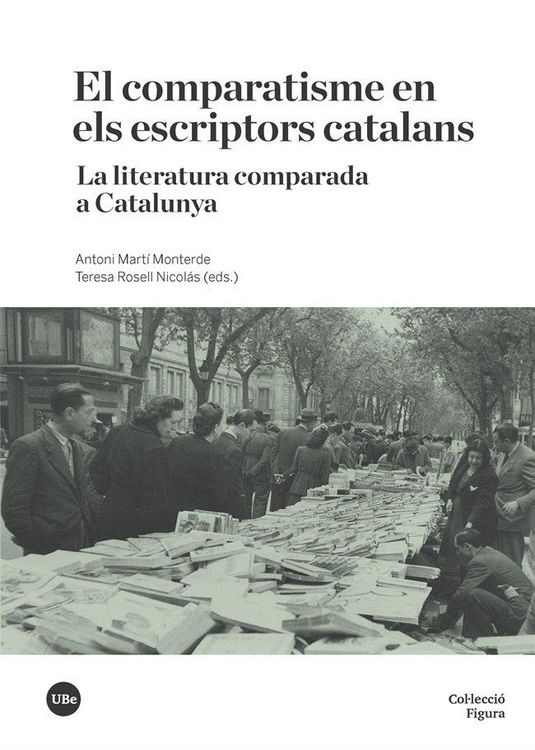 Produktbild: El comparatisme en els escriptors catalans : la literatura comparada a Catalunya