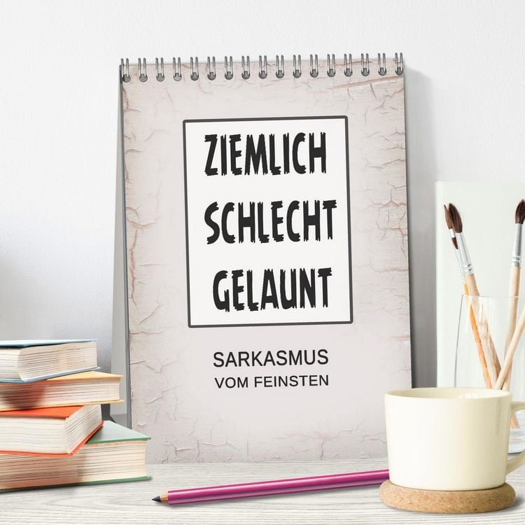 Produktbild: Ziemlich schlecht gelaunt (Tischkalender 2026 DIN A5 hoch), CALVENDO Monatskalender
