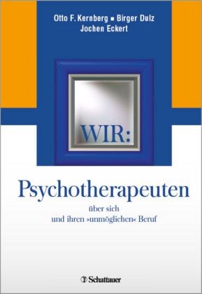 Produktbild: Wir: Psychotherapeuten &uuml;ber sich und ihren "unm&ouml;glichen" Beruf