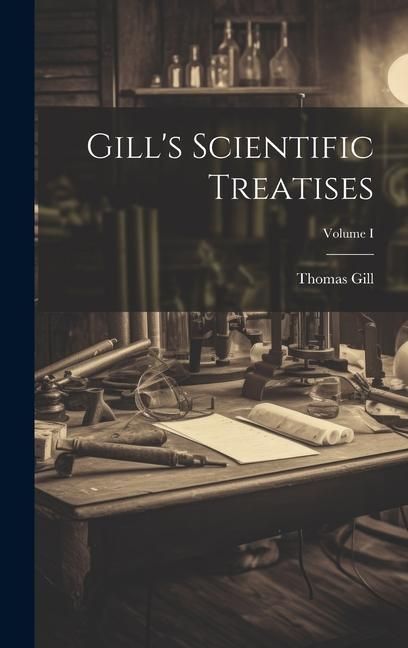 Produktbild: Gill's Scientific Treatises; Volume I