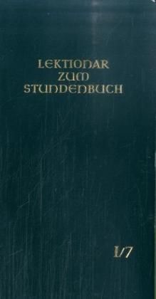 Produktbild: Die Feier des Stundengebetes - Lektionar: Jahresreihe I, Heft 7: 21.-27. Woche im Jahreskreis