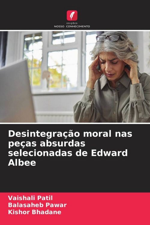 Produktbild: Desintegra&ccedil;&atilde;o moral nas pe&ccedil;as absurdas selecionadas de Edward Albee