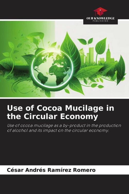 Produktbild: Use of Cocoa Mucilage in the Circular Economy