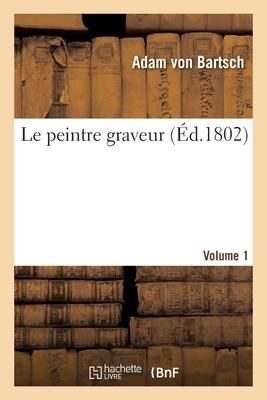Produktbild: Le Peintre Graveur. Volume 1