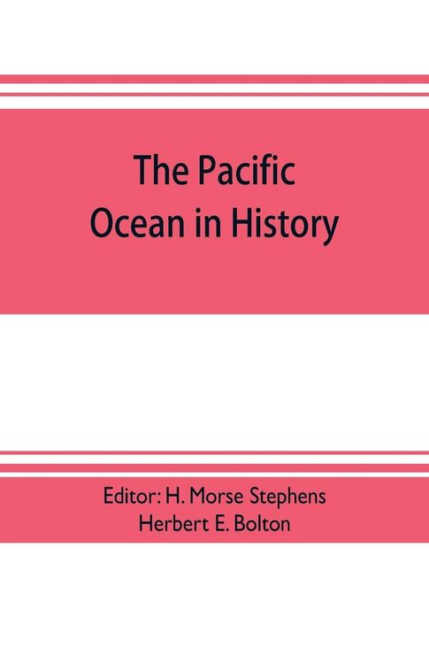 Produktbild: The pacific ocean in history; papers and addresses presented at the Panama-Pacific historical congress, held at San Francisco, Berkeley and Palo Alto,