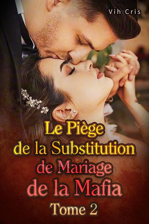Produktbild: Le Pi&egrave;ge de la Substitution de Mariage de la Mafia Tome 2