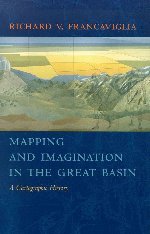 Produktbild: Mapping and Imagination in the Great Basin: A Cartographic History