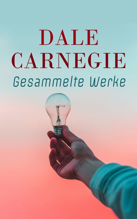Produktbild: Dale Carnegie - Gesammelte Werke