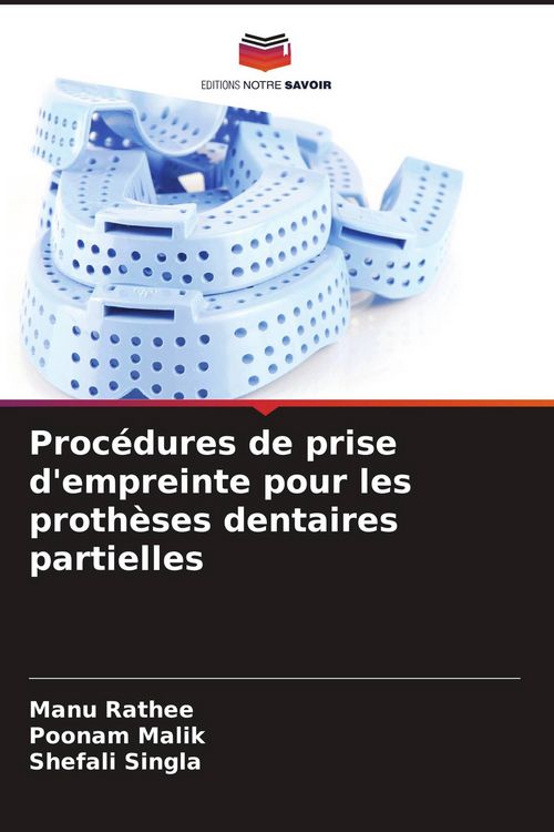 Produktbild: Proc&eacute;dures de prise d'empreinte pour les proth&egrave;ses dentaires partielles