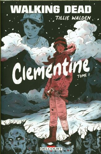 Produktbild: Walking dead : Clementine. Tome 1