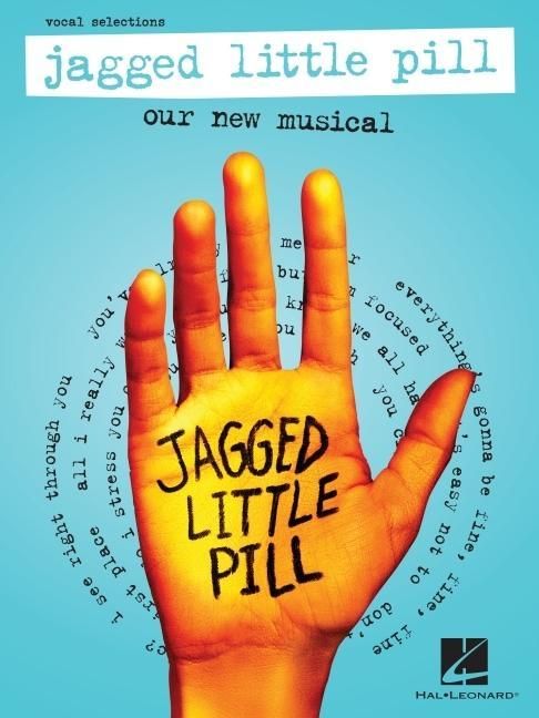 Produktbild: Jagged Little Pill Our New Musical - Vocal Selections Broadway Vocal Line Songbook with Piano Sheet Music Collection for Singers and Students Modern Pop Rock Musical Arrangements Ideal