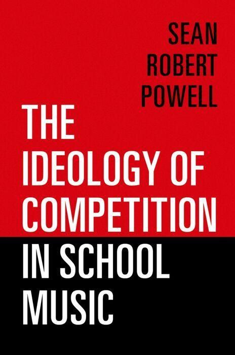 Produktbild: The Ideology of Competition in School Music