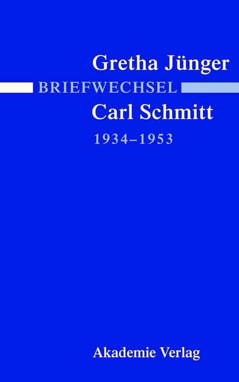 Produktbild: Briefwechsel Gretha J&uuml;nger und Carl Schmitt 1934-1953