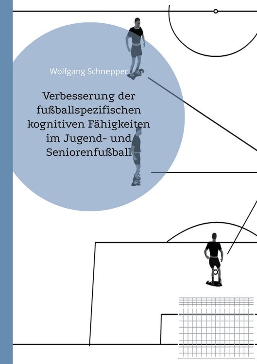 Produktbild: Verbesserung der fu&szlig;ballspezifischen kognitiven F&auml;higkeiten im Jugend- und Seniorenfu&szlig;ball