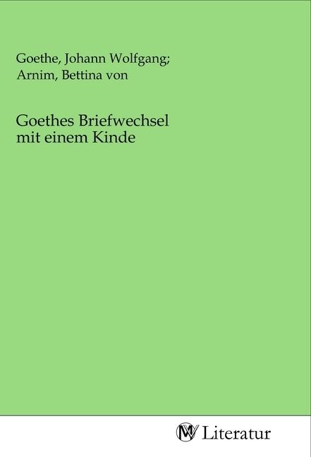Produktbild: Goethes Briefwechsel mit einem Kinde