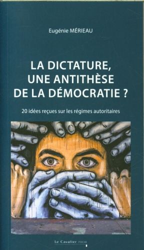Produktbild: La dictature, une antith&egrave;se de la d&eacute;mocratie ?
