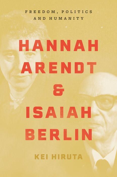 Produktbild: Hiruta, K: Hannah Arendt and Isaiah Berlin