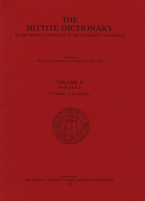 Produktbild: Hittite Dictionary of the Oriental Institute of the University of Chicago Volume P, fascicle 3 (pattar to putkiya-)