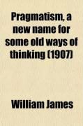 Produktbild: Pragmatism, a New Name for Some Old Ways of Thinking (1907)