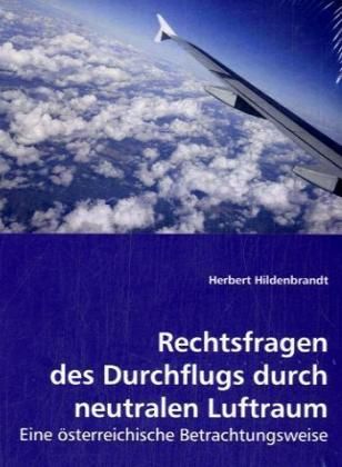 Produktbild: Hildenbrandt, H: Rechtsfragen des Durchflugs durch neutralen