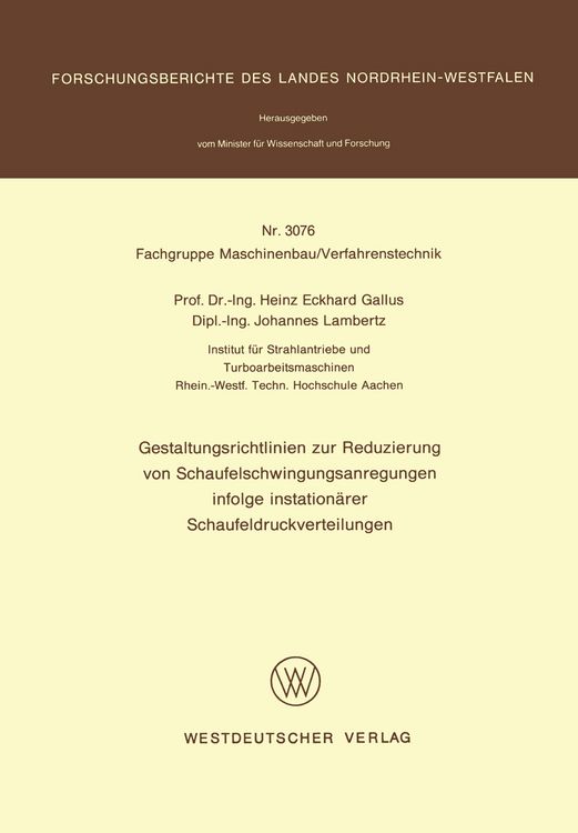 Produktbild: Gestaltungsrichtlinien zur Reduzierung von Schaufelschwingungsanregungen infolge instation&auml;rer Schaufeldruckverteilungen