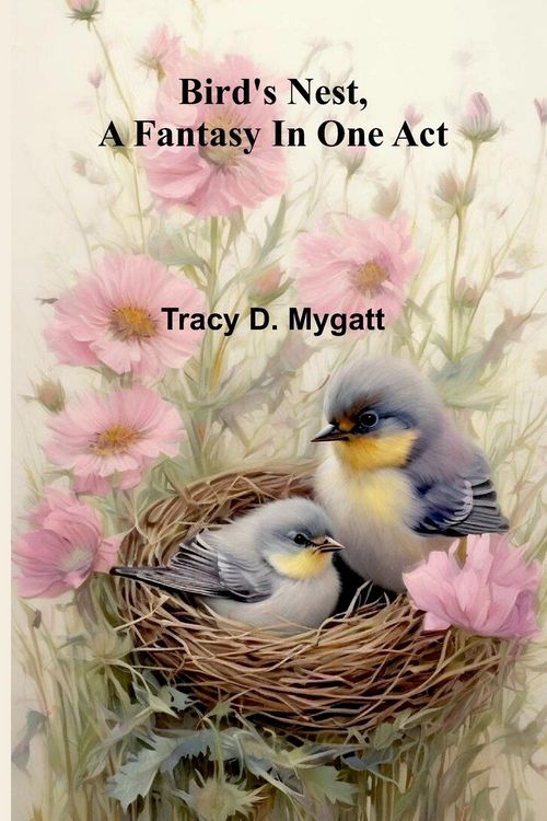 Produktbild: Bird's nest, a fantasy in one act