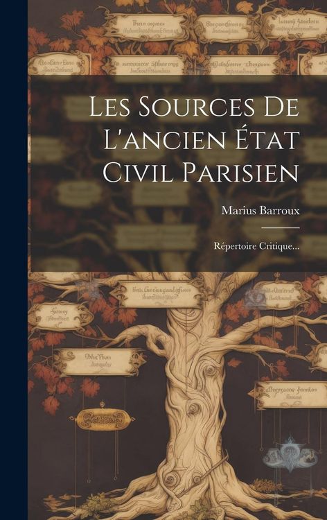 Produktbild: Les Sources De L'ancien &Eacute;tat Civil Parisien: R&eacute;pertoire Critique...