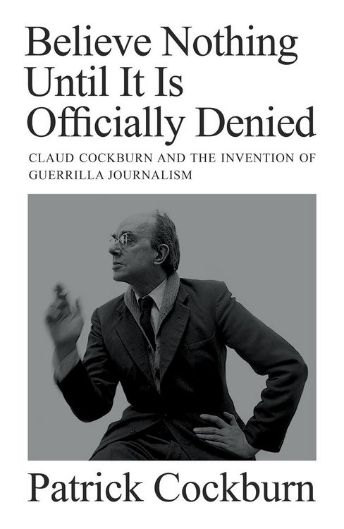 Produktbild: Believe Nothing Until It Is Officially Denied