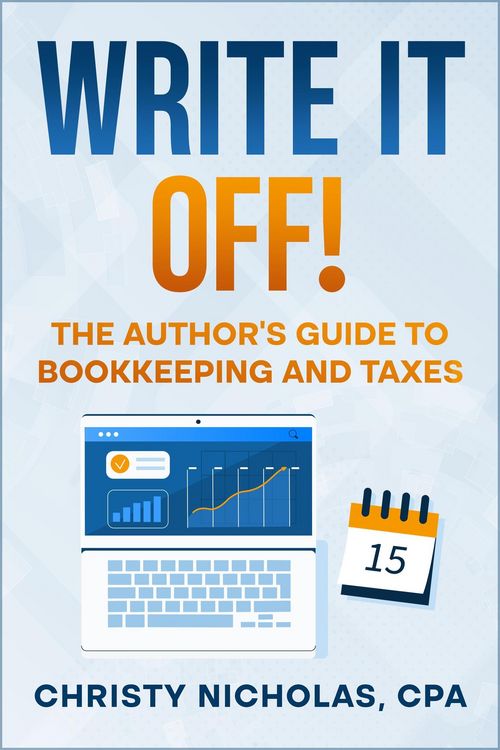 Produktbild: Write it Off!: The Author's Guide to Bookkeeping and Taxes