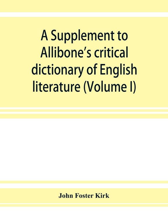 Produktbild: A Supplement to Allibone's critical dictionary of English literature and British and American authors, living and deceased, from the earliest accounts