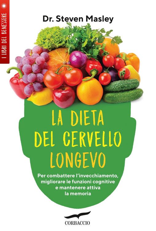 Produktbild: La dieta del cervello longevo. Per combattere l'invecchiamento, migliorare le funzioni cognitive e mantenere attiva la memoria