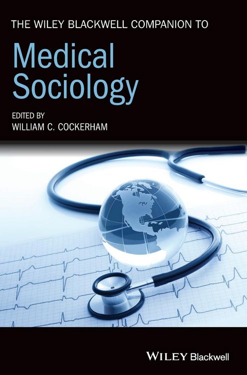 Produktbild: The Wiley Blackwell Companion to Medical Sociology
