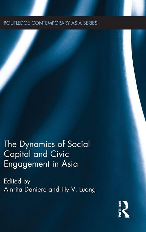 Produktbild: The Dynamics of Social Capital and Civic Engagement in Asia