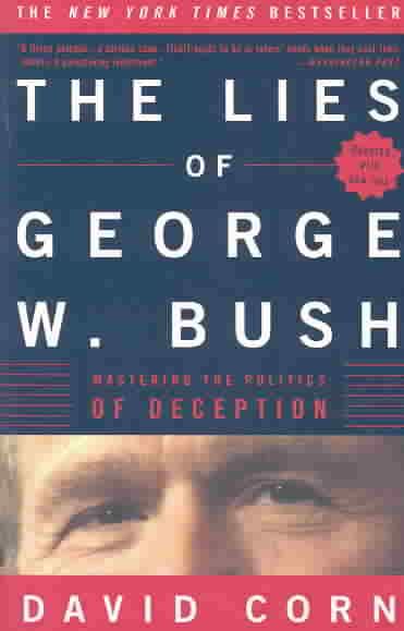 Produktbild: The Lies of George W. Bush: Mastering the Politics of Deception
