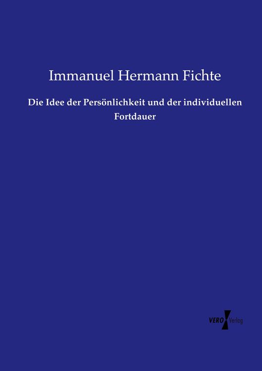 Produktbild: Die Idee der Pers&ouml;nlichkeit und der individuellen Fortdauer