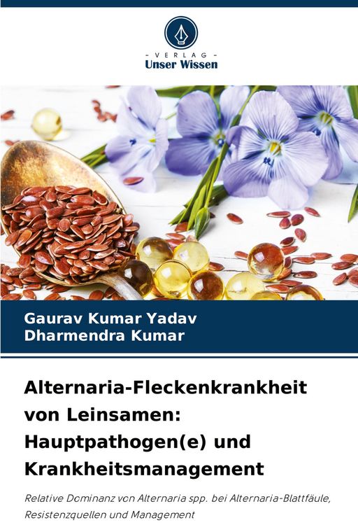 Produktbild: Alternaria-Fleckenkrankheit von Leinsamen: Hauptpathogen(e) und Krankheitsmanagement