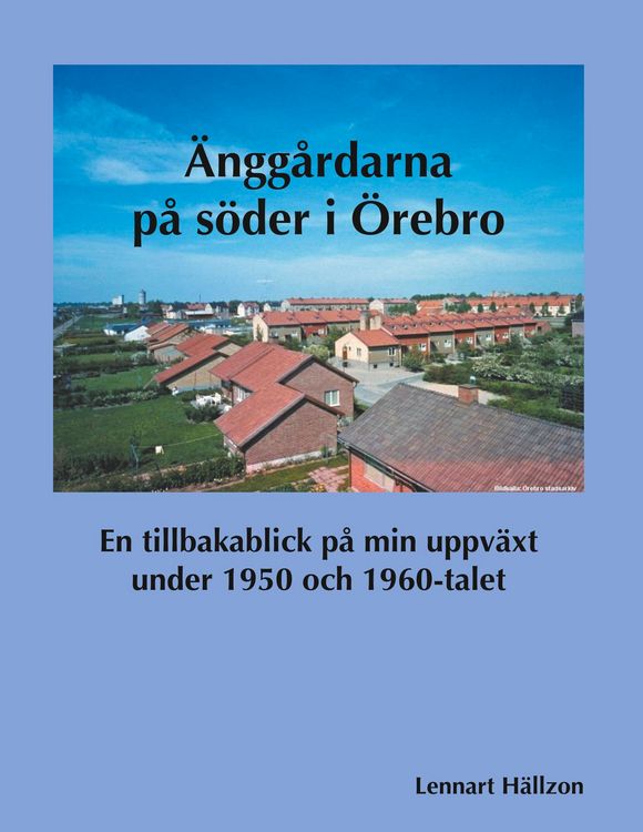 Produktbild: &Auml;ngg&aring;rdarna p&aring; s&ouml;der i &Ouml;rebro