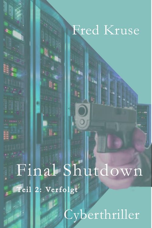 Produktbild: Final Shutdown - Teil 2: Verfolgt